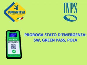 PROROGA STATO D’EMERGENZA: SW, GREEN PASS, POLA
